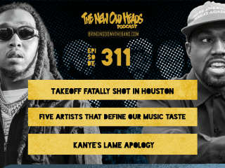 New Old Heads Podcast, Episode 311 | RIP Takeoff