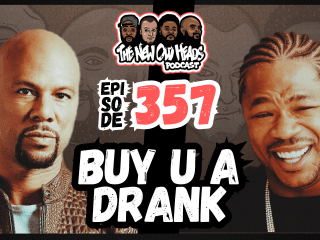 New Old Heads Podcast, Episode 357 | "Buy u a drank."