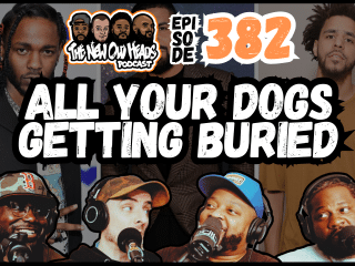 New Old Heads Podcast, Episode 382 | "All your dogs getting buried."