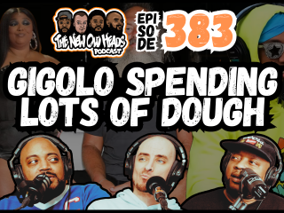 New Old Heads Podcast, Episode 383 | "Gigolo spending lots of dough."
