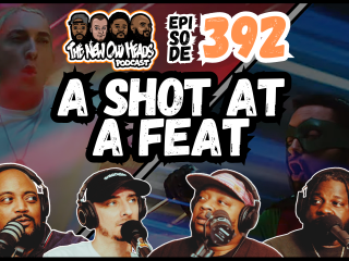 New Old Heads Podcast, Episode 392 | "A shot at a feat."